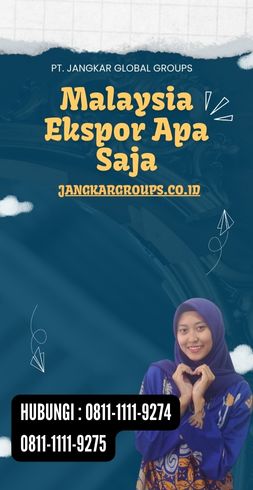 Malaysia Ekspor Apa Saja