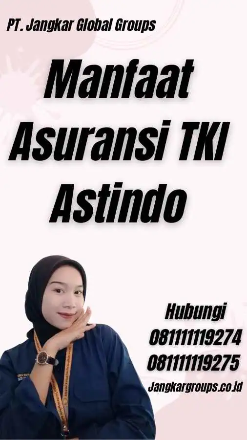 Manfaat Asuransi TKI Astindo