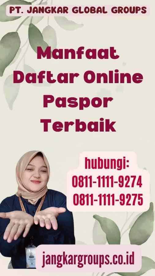 Manfaat Daftar Online Paspor Terbaik