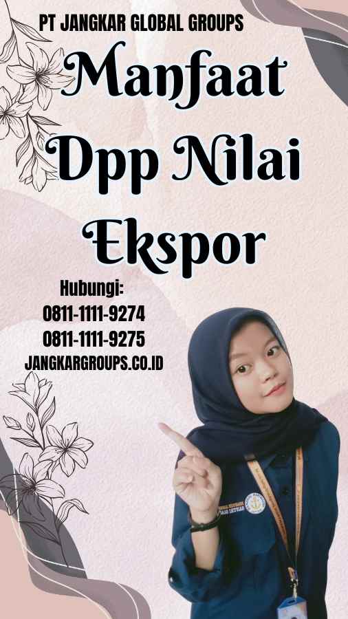 Manfaat Dpp Nilai Ekspor