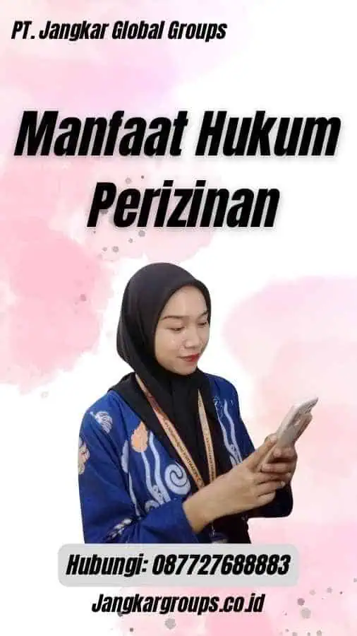 Manfaat Hukum Perizinan