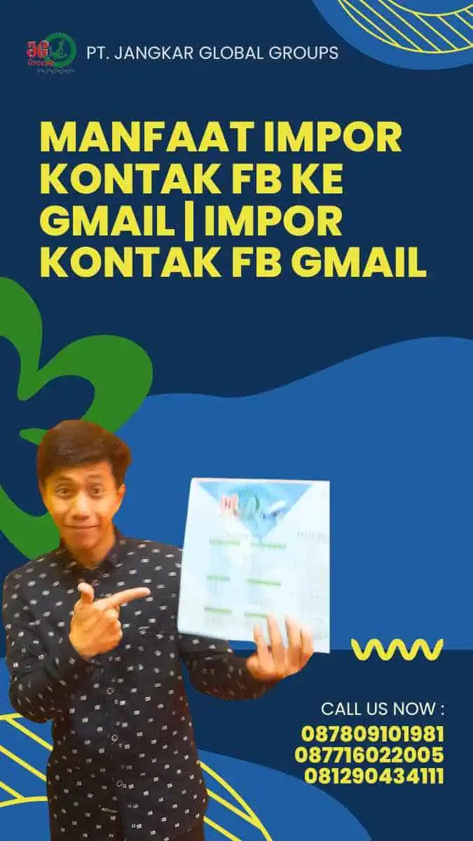 Manfaat Impor Kontak FB ke Gmail | Impor Kontak FB Gmail