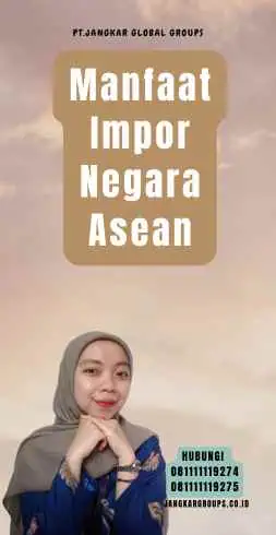 Manfaat Impor Negara Asean