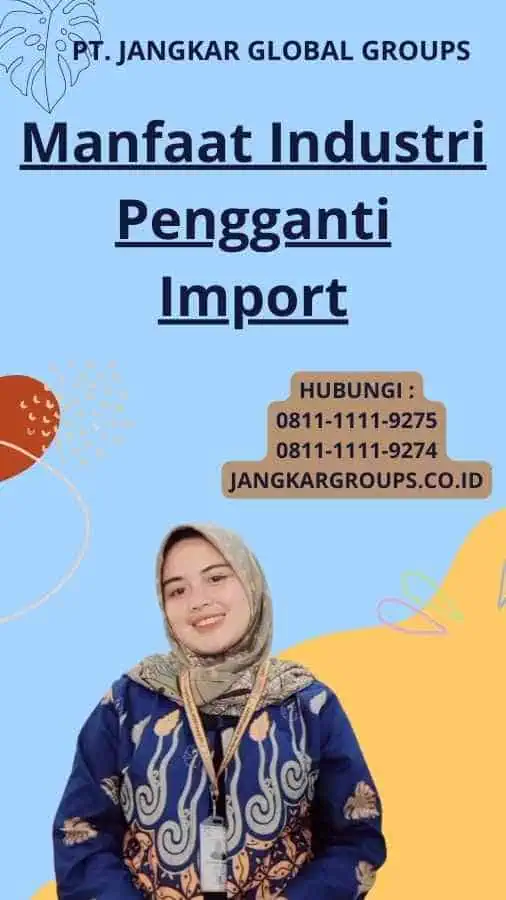 Manfaat Industri Pengganti Import