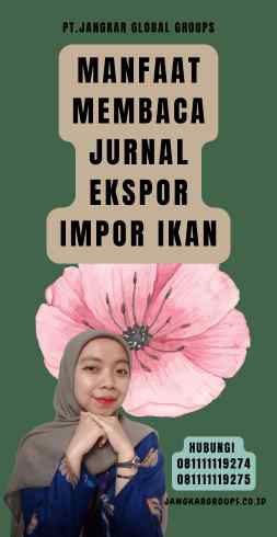 Manfaat Membaca Jurnal Ekspor Impor Ikan
