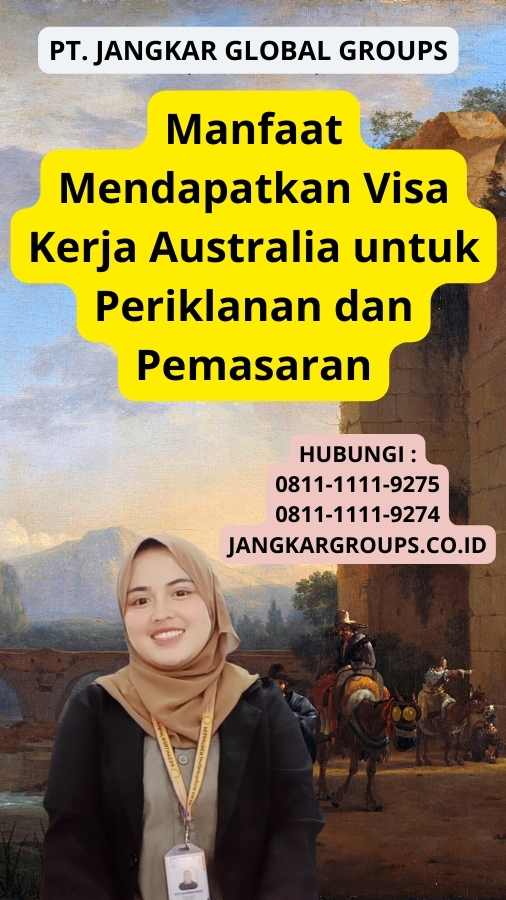 Manfaat Mendapatkan Visa Kerja Australia untuk Periklanan dan Pemasaran