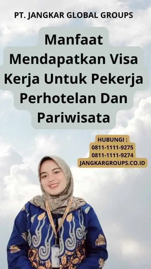 Manfaat Mendapatkan Visa Kerja Untuk Pekerja Perhotelan Dan Pariwisata