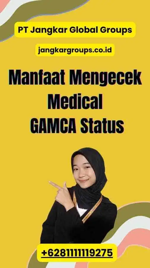 Manfaat Mengecek Medical GAMCA Status