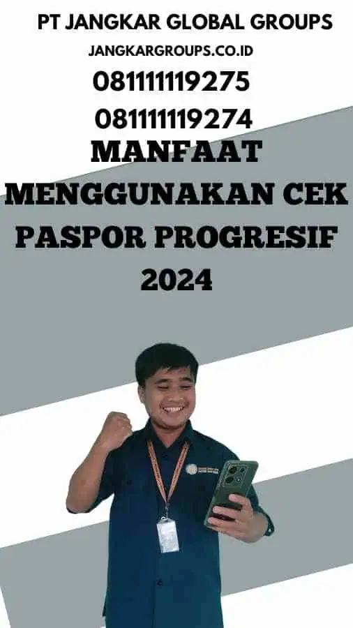 Manfaat Menggunakan Cek Paspor Progresif 2024