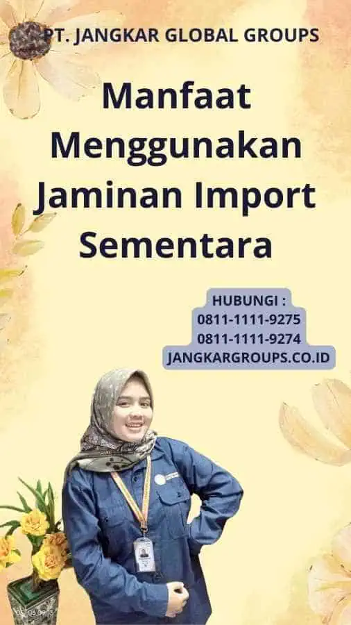 Manfaat Menggunakan Jaminan Import Sementara