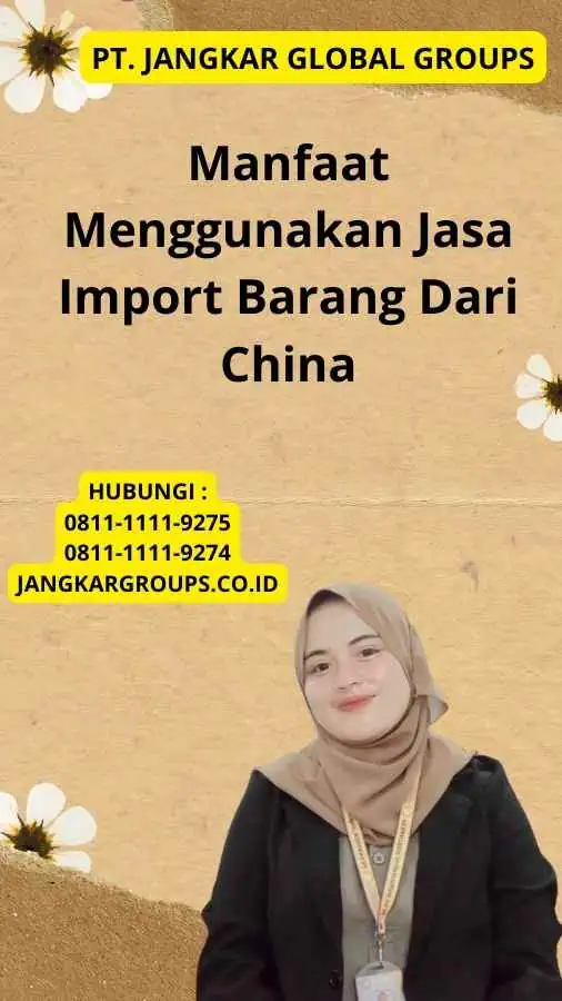 Manfaat Menggunakan Jasa Import Barang Dari China