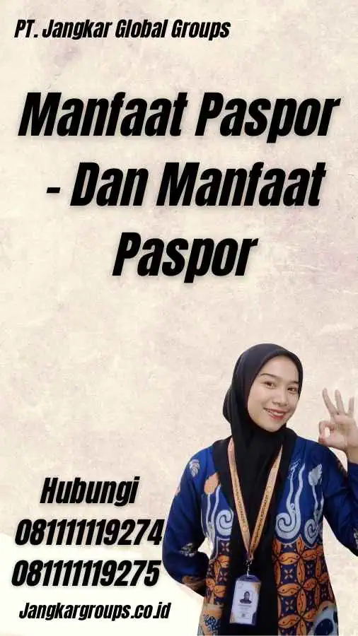 Manfaat Paspor - Dan Manfaat Paspor