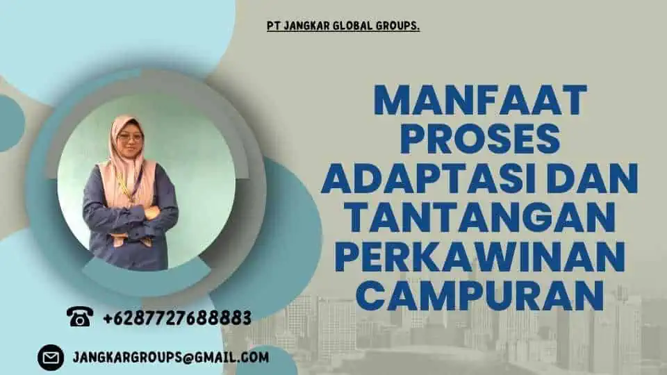 Manfaat Proses adaptasi dan Tantangan Perkawinan Campuran