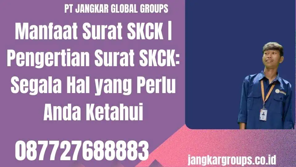 Manfaat Surat SKCK Pengertian Surat SKCK Segala Hal yang Perlu Anda Ketahui