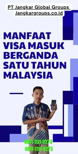 Manfaat Visa Masuk Berganda Satu Tahun Malaysia