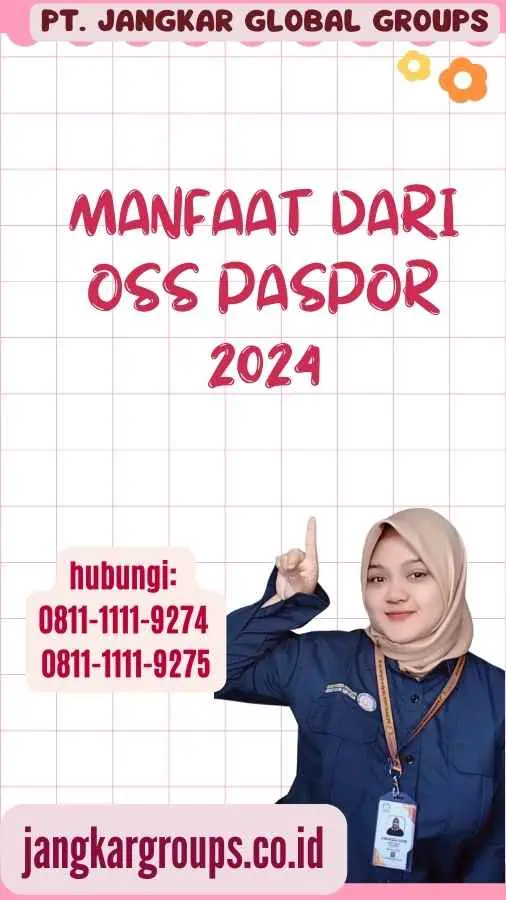 Manfaat dari Oss Paspor 2024