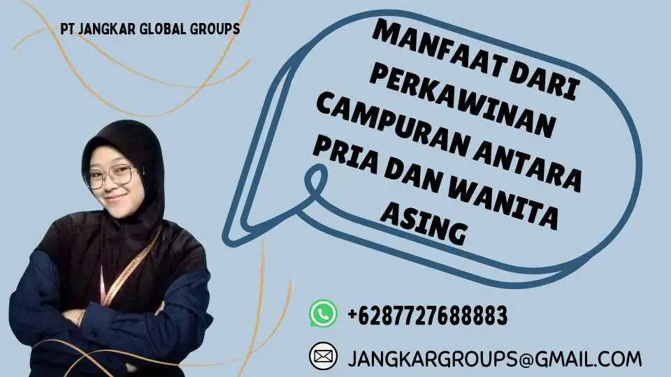 Manfaat dari Perkawinan Campuran antara Pria dan Wanita Asing