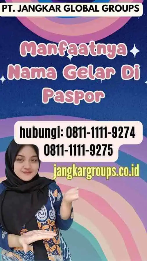 Manfaatnya Nama Gelar Di Paspor