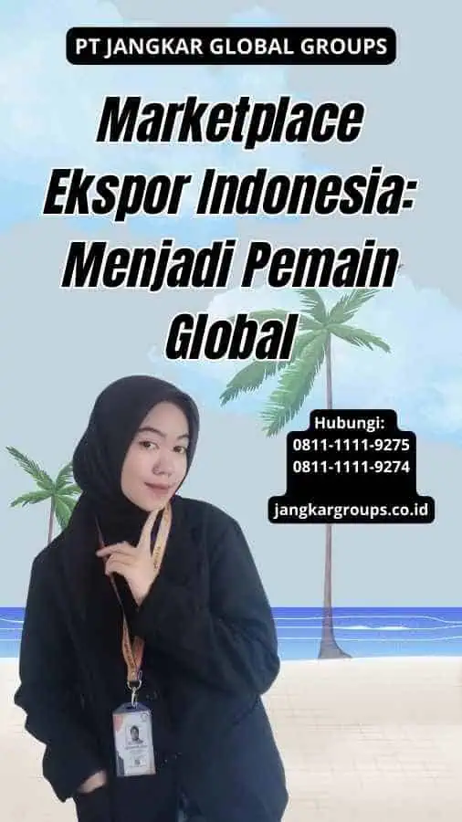 Marketplace Ekspor Indonesia Menjadi Pemain Global