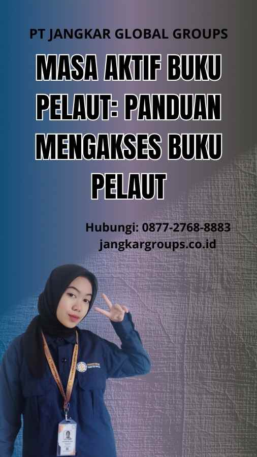 Masa Aktif Buku Pelaut: Panduan Mengakses Buku Pelaut