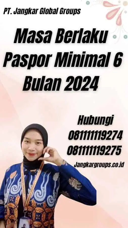 Masa Berlaku Paspor Minimal 6 Bulan 2024