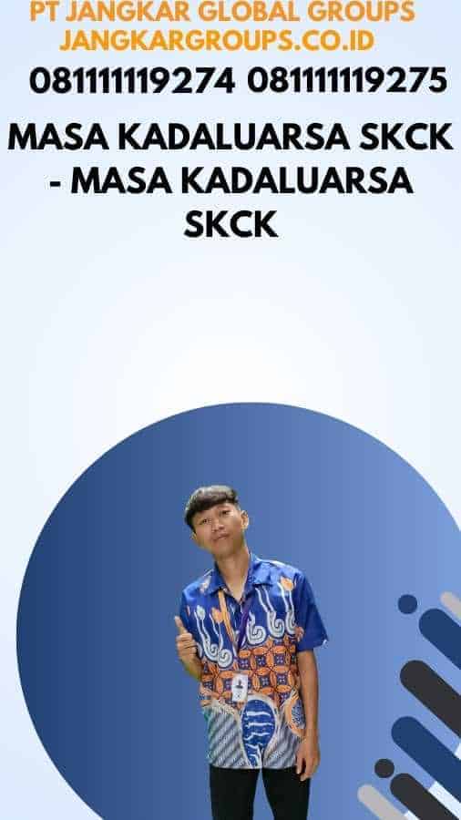 Masa Kadaluarsa SKCK - Masa Kadaluarsa SKCK