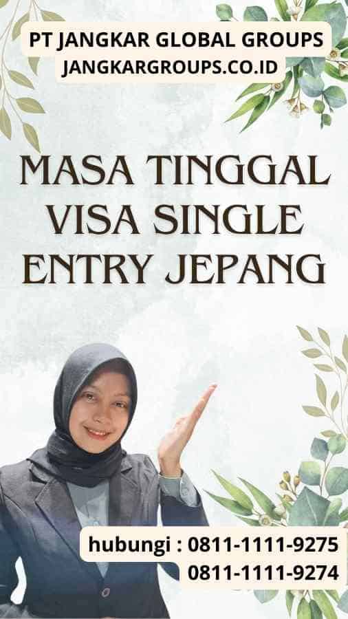 Masa Tinggal Visa Single Entry Jepang