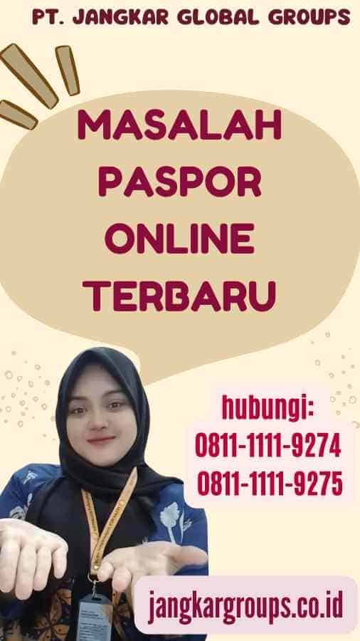 Masalah Paspor Online Terbaru