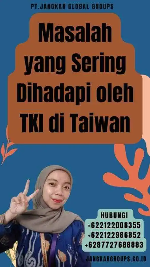 Masalah yang Sering Dihadapi oleh TKI di Taiwan