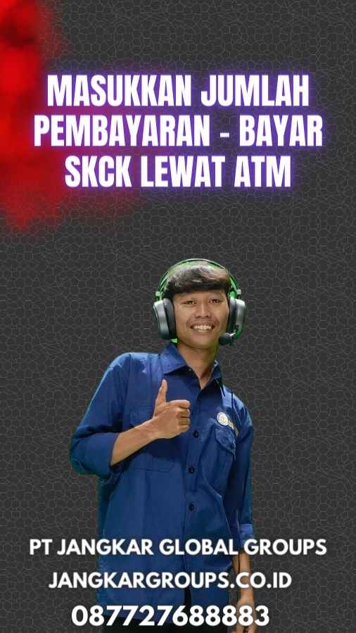 Masukkan jumlah pembayaran - Bayar SKCK Lewat ATM