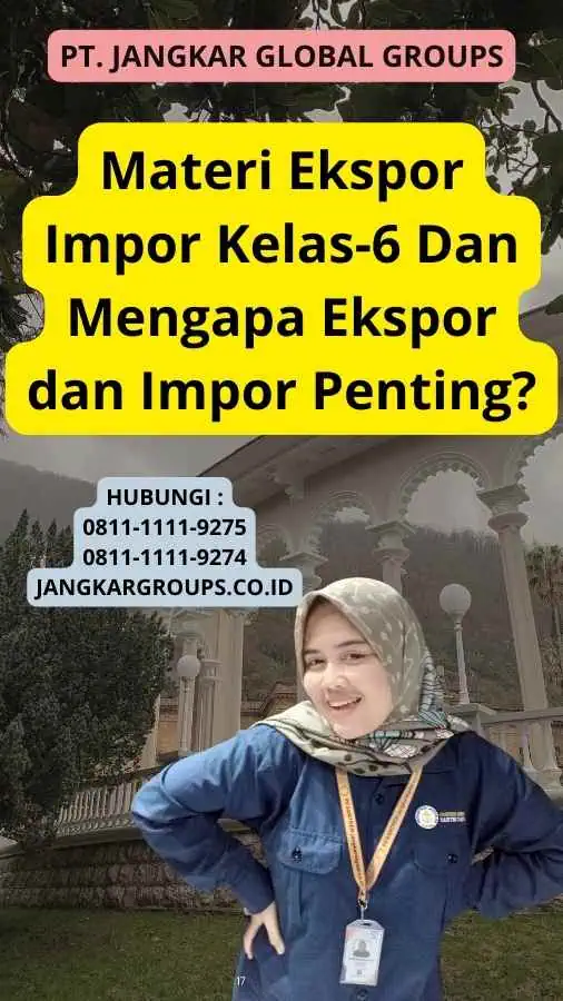 Materi Ekspor Impor Kelas-6 Dan Mengapa Ekspor dan Impor Penting?