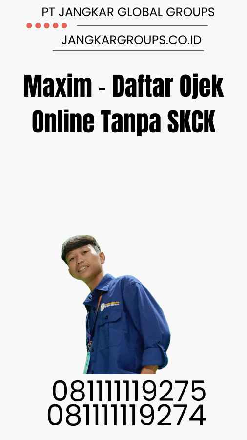 Maxim - Daftar Ojek Online Tanpa SKCK