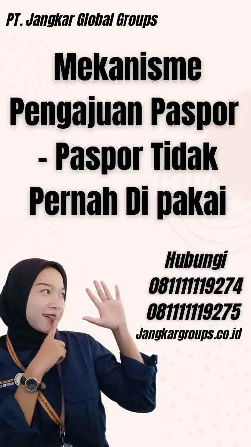 Mekanisme Pengajuan Paspor - Paspor Tidak Pernah Di pakai