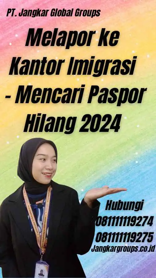 Melapor ke Kantor Imigrasi - Mencari Paspor Hilang 2024