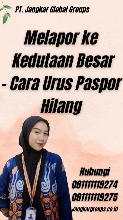 Melapor ke Kedutaan Besar - Cara Urus Paspor Hilang