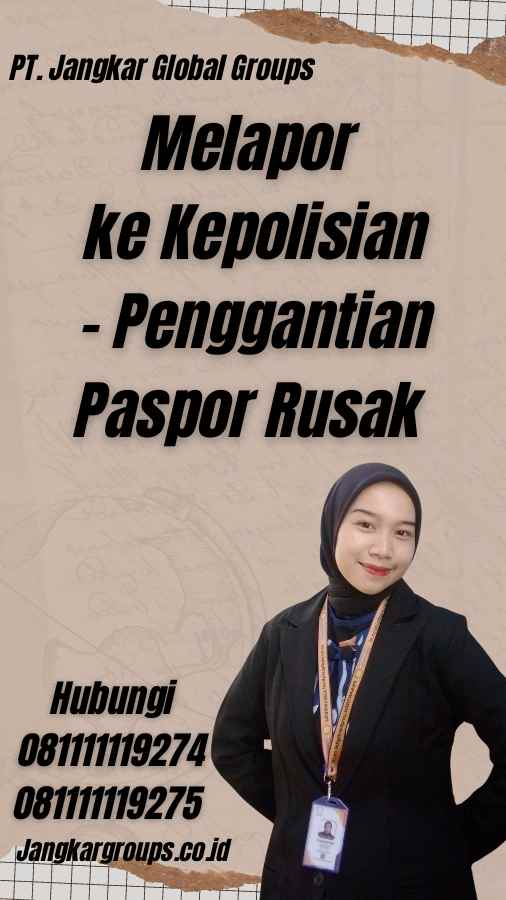 Melapor ke Kepolisian - Penggantian Paspor Rusak