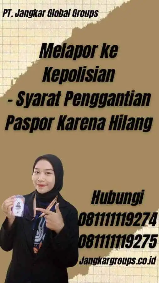 Melapor ke Kepolisian - Syarat Penggantian Paspor Karena Hilang