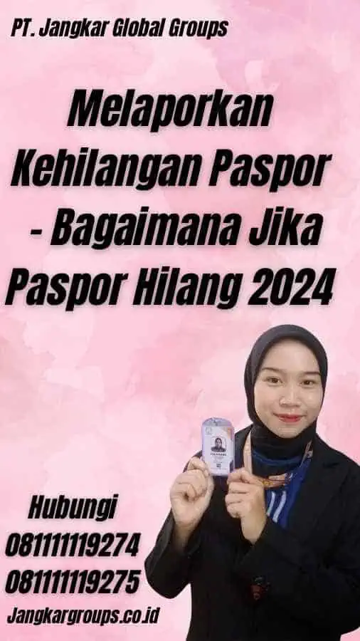 Melaporkan Kehilangan Paspor - Bagaimana Jika Paspor Hilang 2024