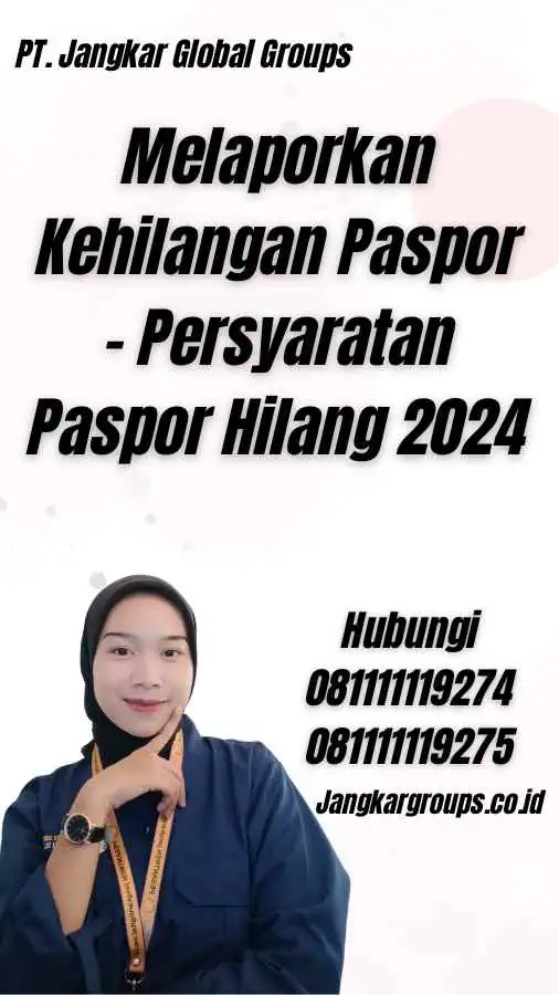 Melaporkan Kehilangan Paspor - Persyaratan Paspor Hilang 2024