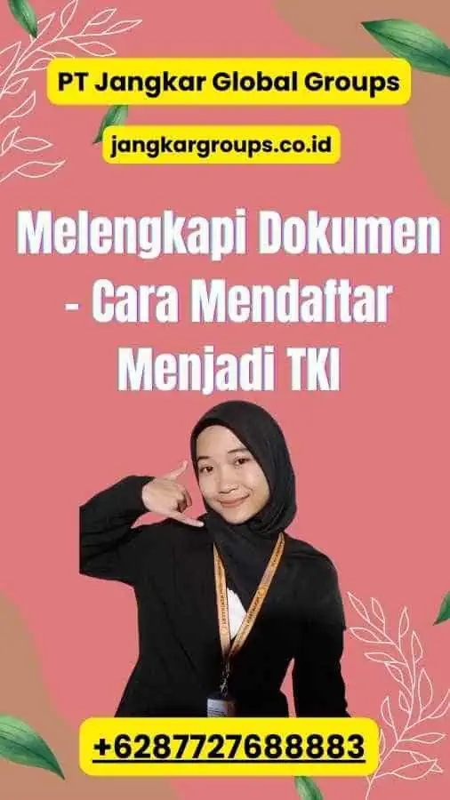 Melengkapi Dokumen - Cara Mendaftar Menjadi TKI