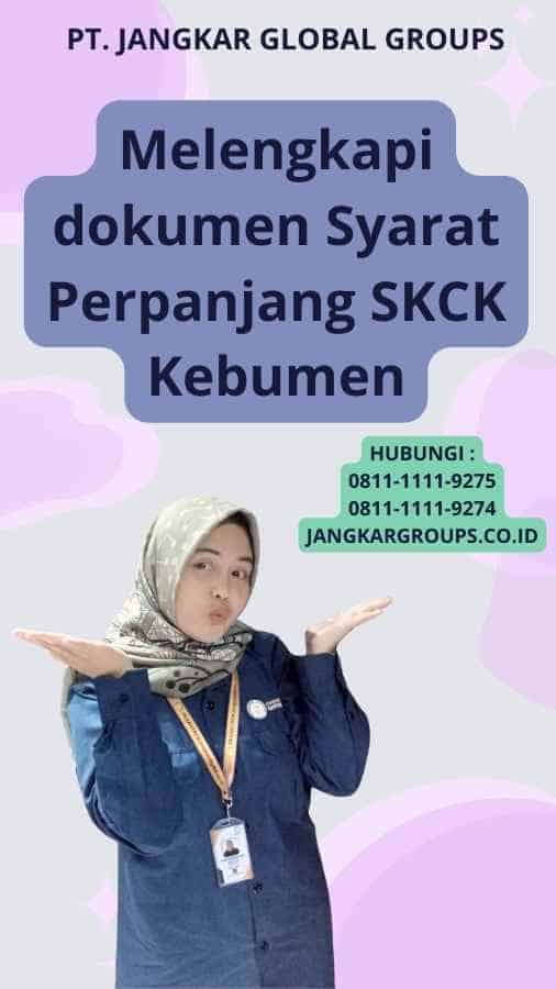 Melengkapi dokumen Syarat Perpanjang SKCK Kebumen