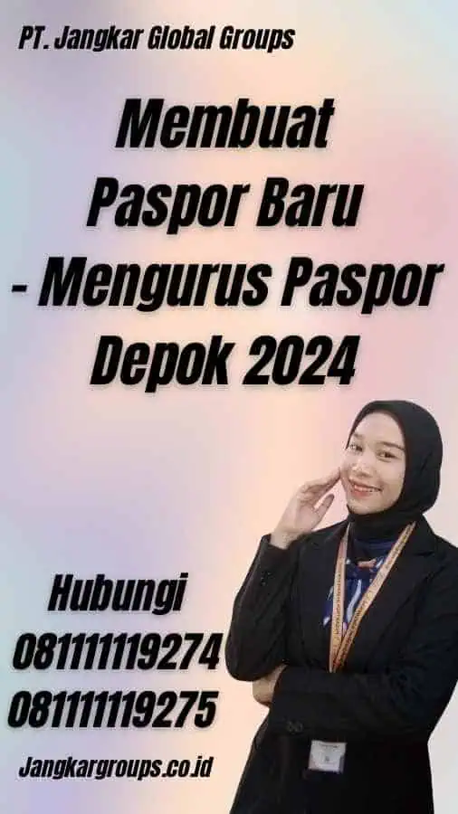 Membuat Paspor Baru - Mengurus Paspor Depok 2024