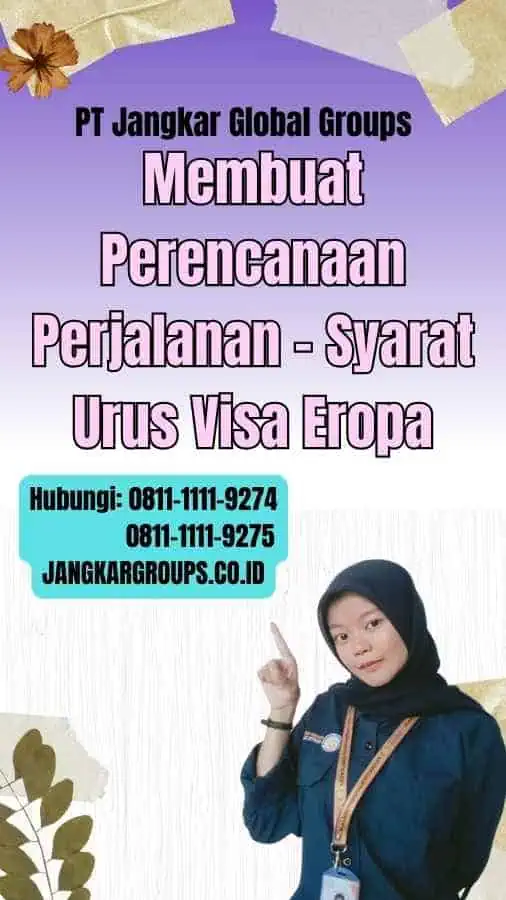 Membuat Perencanaan Perjalanan Syarat Urus Visa Eropa