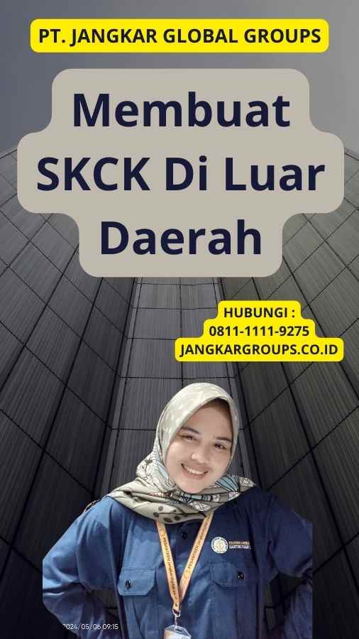 Membuat SKCK Di Luar Daerah