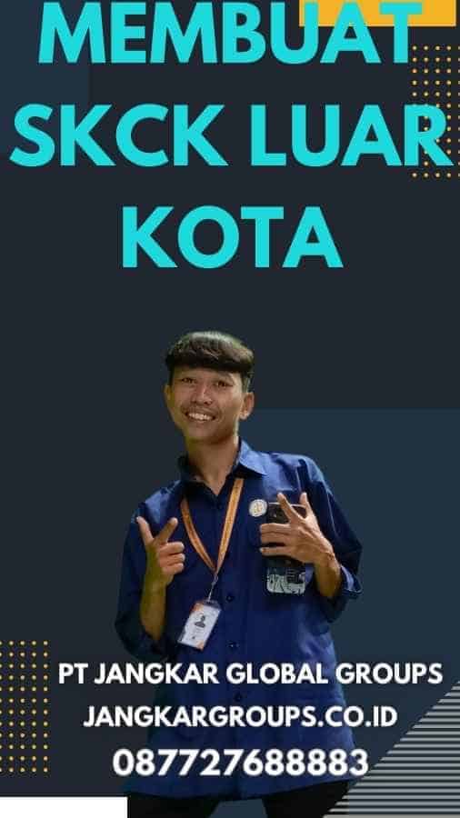 Membuat SKCK Luar Kota