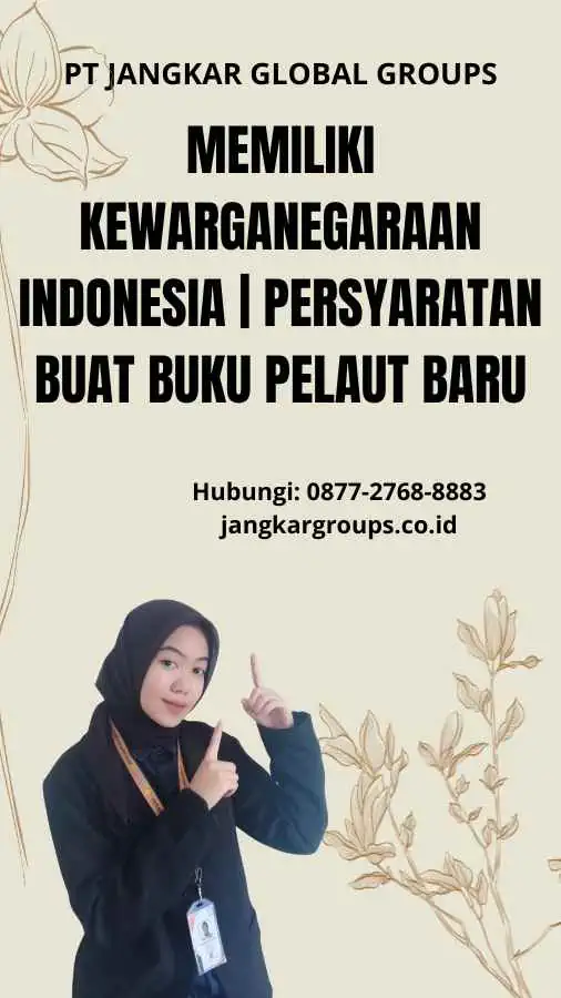 Memiliki Kewarganegaraan Indonesia | Persyaratan Buat Buku Pelaut Baru