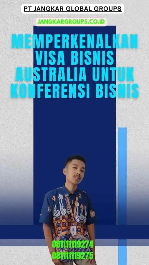 Memperkenalkan Visa Bisnis Australia Untuk Konferensi Bisnis