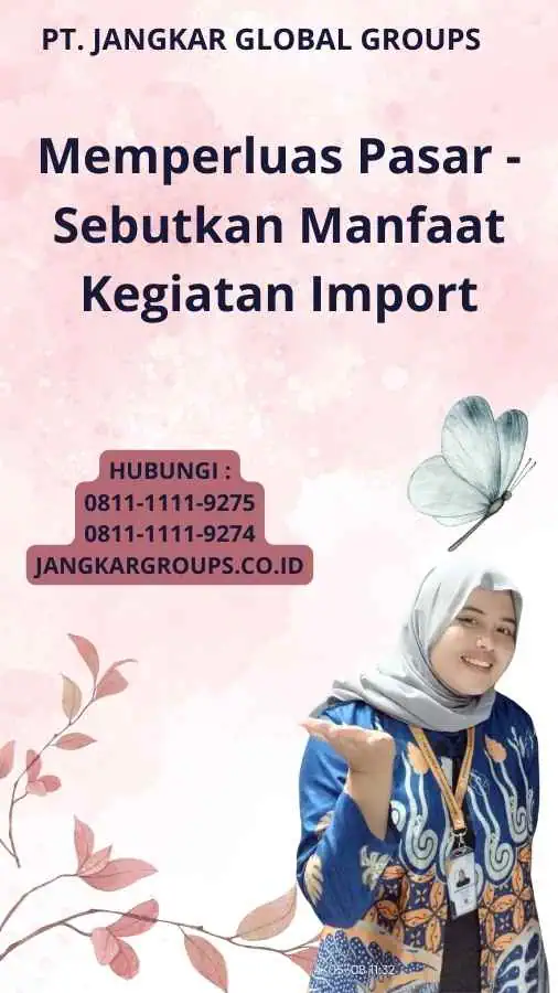 Memperluas Pasar - Sebutkan Manfaat Kegiatan Import