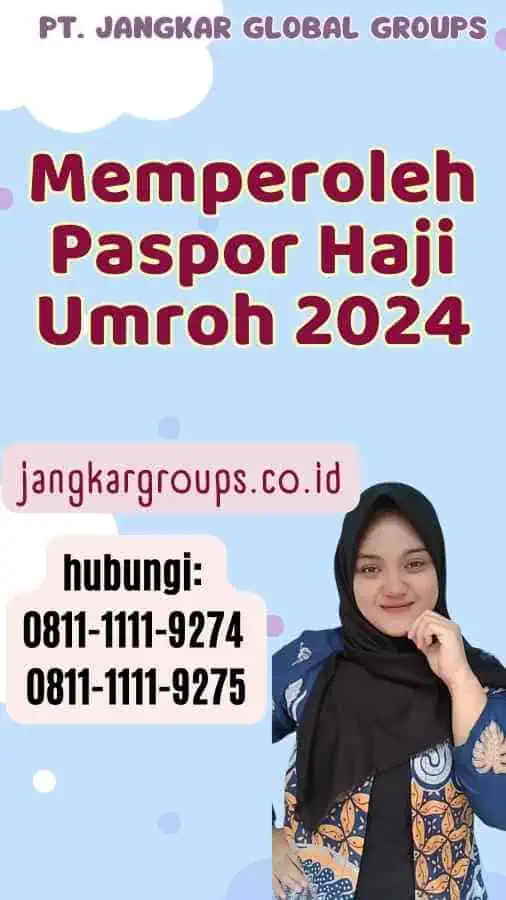 Memperoleh Paspor Haji Umroh 2024