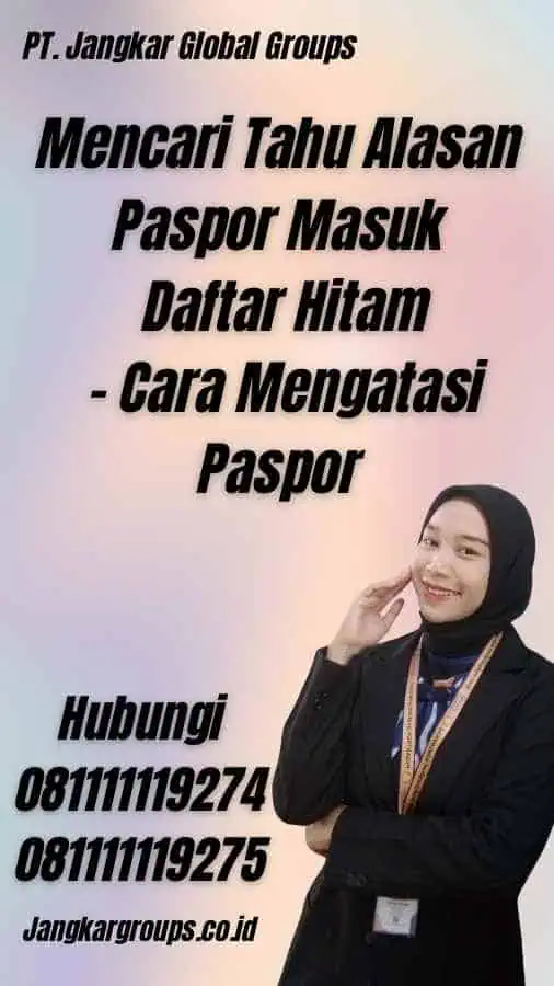 Mencari Tahu Alasan Paspor Masuk Daftar Hitam - Cara Mengatasi Paspor